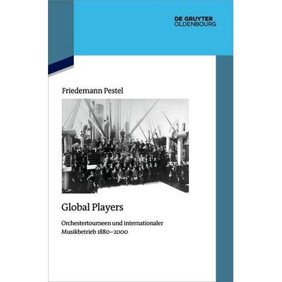 Global Players, Gebundene Ausgabe von Friedemann Pestel, De Gruyter, 978-3-11-165580-2