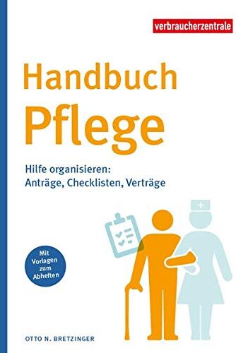 Bretzinger, Otto N. - Handbuch Pflege: Hilfe organisieren: Anträge, Checklisten, Verträge - Preis vom 14.10.2026 23:07:16 h