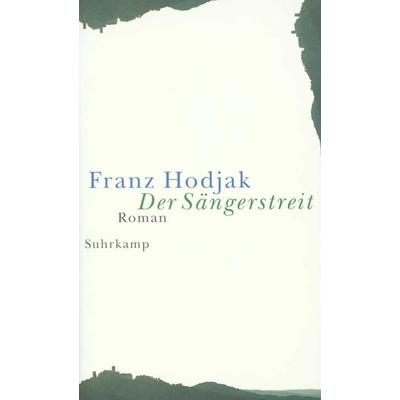 Der Sängerstreit, Gebundene Ausgabe von Franz Hodjak, Suhrkamp