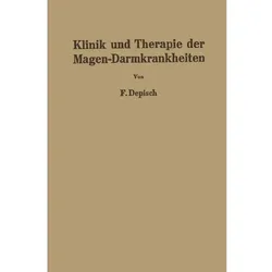 Klinik und Therapie der Magen-Darmkrankheiten, Fachbücher von Franz Depisch