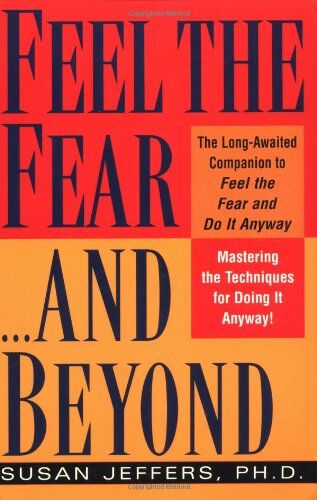 Susan Jeffers - Feel the Fear...and Beyond: Mastering the Techniques for Doing It Anyway - Preis vom 12.10.2026 11:37:12 h