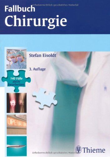 Stefan Eisoldt - Fallbuch Chirurgie: 140 Fälle aktiv bearbeiten - Preis vom 11.10.2026 03:10:56 h
