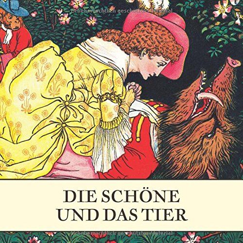 Jeanne-Marie Leprince de Beaumont - Die Schöne und das Tier - Preis vom 09.10.2026 07:28:09 h