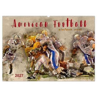 American Football - einfach cool (Wandkalender 2027 DIN A2 quer), CALVENDO Monatskalender