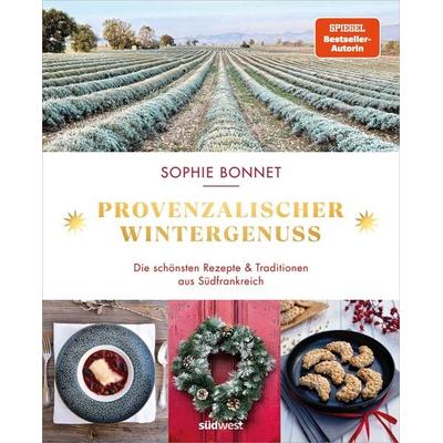 Provenzalischer Wintergenuss, Gebundene Ausgabe von Sophie Bonnet, Südwest Verlag, 978-3-517-10304-4