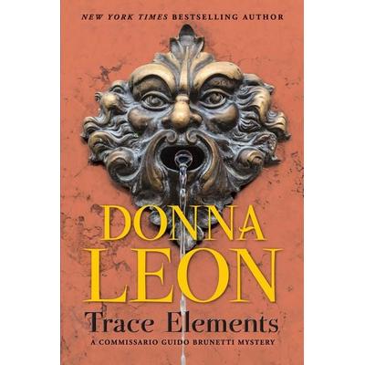 Trace Elements, Gebundene Ausgabe von Donna Leon, Ingram Publishers Services, 978-0-8021-4867-4