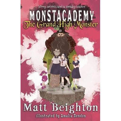 The Grand High Monster, Taschenbuch von Matt Beighton, Matt Beighton, 978-1-916136-02-1