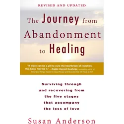 The Journey from Abandonment to Healing: Revised and Updated, Ratgeber von Susan Anderson