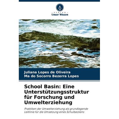 School Basin: Eine Unterstützungsstruktur für Forschung und Umwelterziehung -