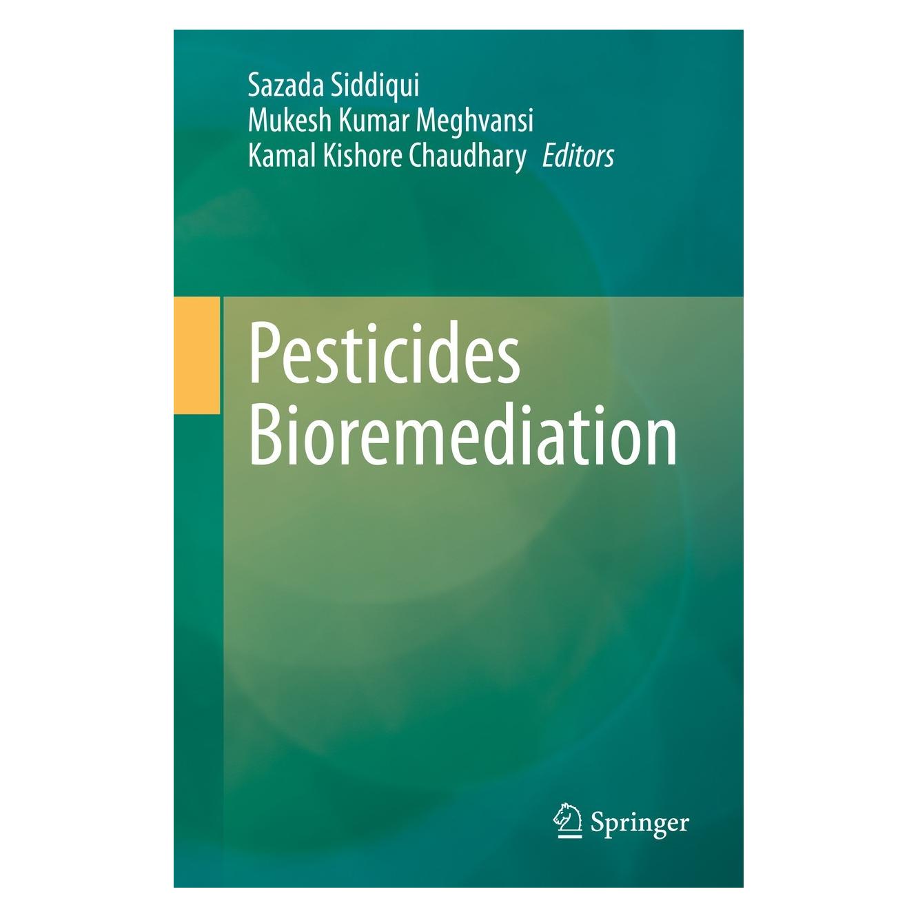 Springer Pesticides Bioremediation (Englisch, Hardcover, Kamal Kishore Chaudhary, Mukesh Kumar Meghvansi, Sazada Siddiqui) (9783030969998)