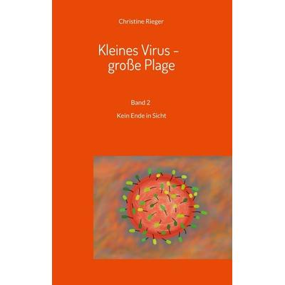 Kleines Virus - große Plage, Taschenbuch von Christine Rieger, BoD – Books on Demand, 978-3-7557-4833-5