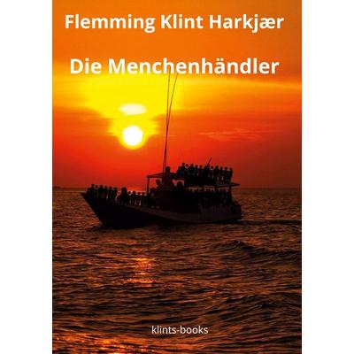 Die Menschenhändler, Taschenbuch von Flemming Klint Harkjær, BoD – Books on Demand – Dänemark