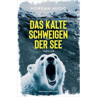 Das kalte Schweigen der See, Gebundene Ausgabe von Morgan Audic, Hoffmann Und Campe