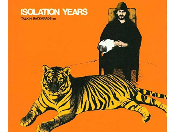 Isolation Years - Talkin Backwards Ep