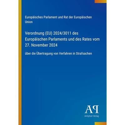 Verordnung (EU) 2024/3011 des Europäischen Parlaments und des Rates vom 27. November 2024, Taschenbuch von Europäisches Parlament und Rat der