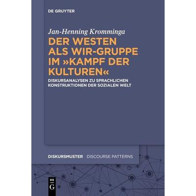 Der Westen als Wir-Gruppe im „Kampf der Kulturen“, Taschenbuch von Jan-Henning Kromminga, De Gruyter, 978-3-11-162256-9