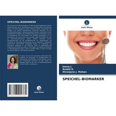 Speichel-Biomarker, Taschenbuch von Jeena J.,Ambili R.,Niranjana J. Mohan, Verlag Unser Wissen, 978-620-7-99236-2