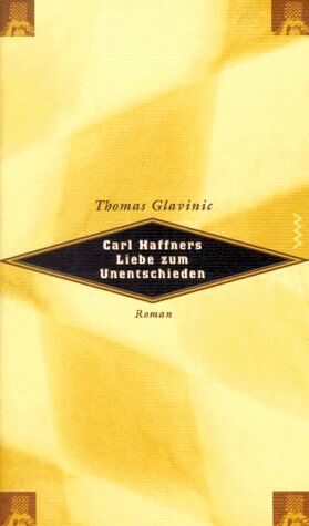 Thomas Glavinic - Carl Haffners Liebe zum Unentschieden - Preis vom 16.10.2026 11:41:07 h