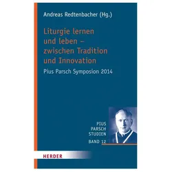 Liturgie lernen und leben - zwischen Tr, Fachbücher von Andreas Redtenbacher