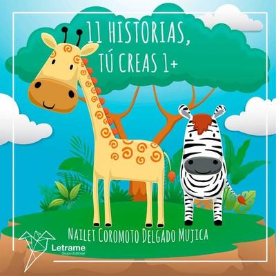 11 Historias, tú creas 1+ - Nailet Coromoto Delgado Mujica, Audio, 9788410683167