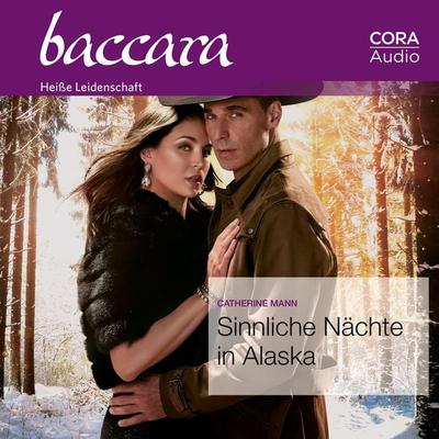 Sinnliche Nächte in Alaska (Baccara 2116) - Catherine Mann, Audio, 9783963690754
