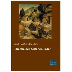 Chemie der seltenen Erden, Fachbücher von Jacob Herzfeld, Otto Korn