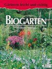 Wolfram Franke - Biogarten. ( Gärtnern leicht und richtig) - Preis vom 10.10.2026 11:48:34 h