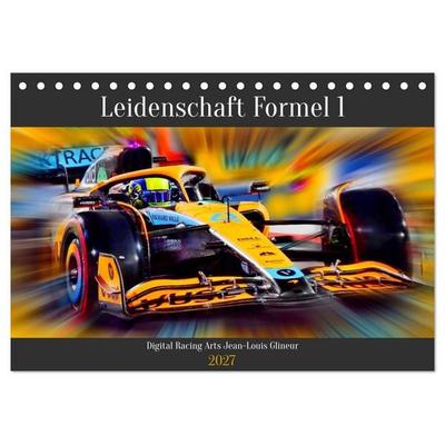 Leidenschaft Formel 1 (Tischkalender 2027 DIN A5 quer), CALVENDO Monatskalender