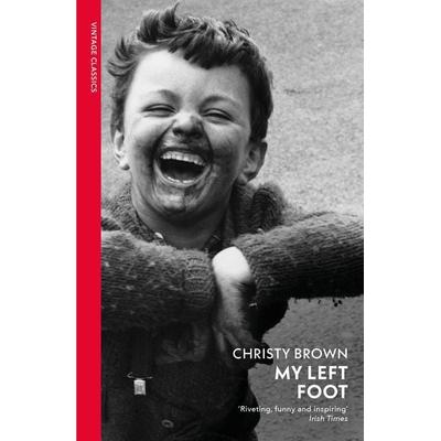 My Left Foot, Taschenbuch von Christy Brown, Vermilion, 978-1-78487-906-8