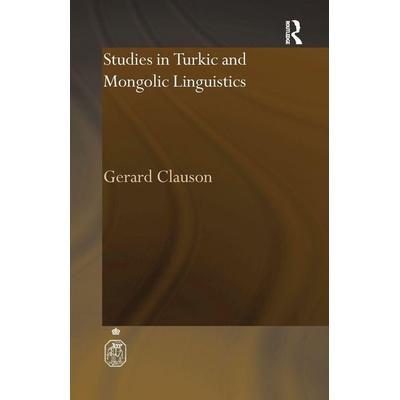 Studies in Turkic and Mongolic Linguistics, Taschenbuch von Gerard Clauson, Taylor & Francis, 978-1-138-98332-8