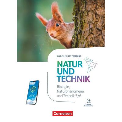 Natur und Technik - Naturwissenschaften: Neubearbeitung - Baden-Württemberg 2024 - 5./6. Schuljahr: Biologie, Naturphänomene und Technik, Gebundene