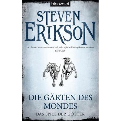 Die Gärten des Mondes / Das Spiel der Götter Band 1, Taschenbuch von Steven Erikson, Blanvalet, 978-3-442-26909-9