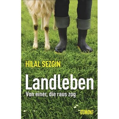 Landleben, Gebundene Ausgabe von Hilal Sezgin, DuMont Buchverlag