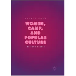 Women, Camp, and Popular Culture, Fachbücher von Katrin Horn