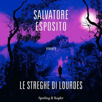 Le streghe di Lourdes - Salvatore Esposito, Audio, 9788820082635