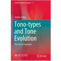 Tono-types and Tone Evolution, Fachbücher von Jingfen Zhang