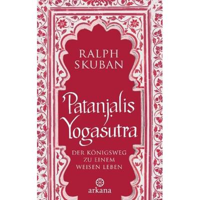 Patanjalis Yogasutra, Gebundene Ausgabe von Ralph Skuban, Arkana, 978-3-442-34107-8