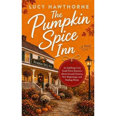 The Pumpkin Spice Inn, Taschenbuch von Lucy Hawthorne, Amazon Digital Services LLC - Kdp