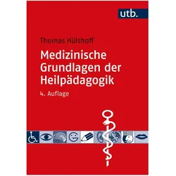 Medizinische Grundlagen der Heilpädagogik, Fachbücher von Thomas Hülshoff