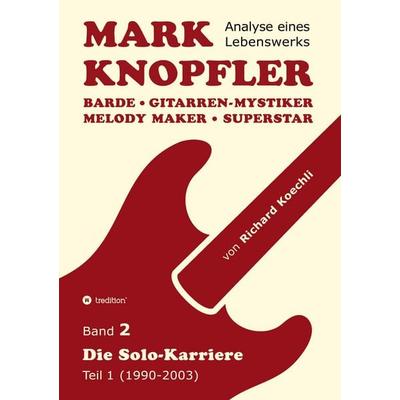 Mark Knopfler (Band 2) - Die Solo-Karriere (Teil 1), das 424 Seiten starke Buch -