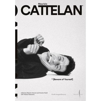 Maurizio Cattelan: Beware of Yourself, Taschenbuch von Cattelan Maurizio, Ingram Publisher ServicesBooks