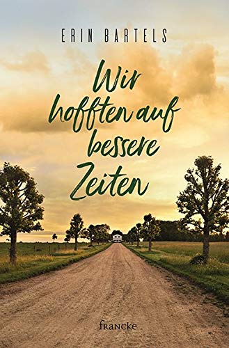 Erin Bartels - Wir hofften auf bessere Zeiten - Preis vom 11.10.2026 03:10:56 h