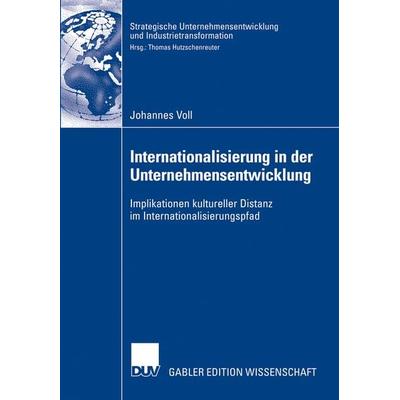 Internationalisierung in der Unternehmensentwicklung, Taschenbuch von Johannes Voll, Deutscher Universitätsverlag, 978-3-8350-0662-1
