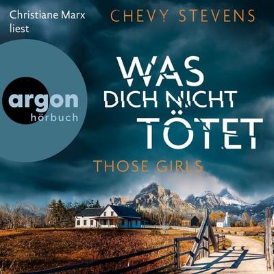Those Girls - Was dich nicht tötet - Chevy Stevens, Audio, 9783732414604
