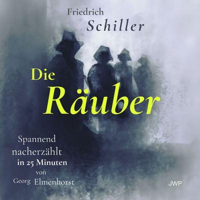 Die Räuber - Friedrich Schiller,Georg Elmenhorst, Audio, 4070169466166
