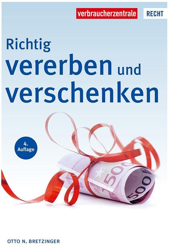 Bretzinger, Otto N. - Richtig vererben und verschenken (Reihe Recht) - Preis vom 09.10.2026 07:28:09 h