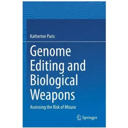 Genome Editing and Biological Weapons, Fachbücher von Katherine Paris