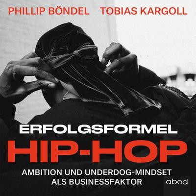 Erfolgsformel Hip-Hop - Philip Böndel,Tobias Kargoll, Audio, 4066004654973