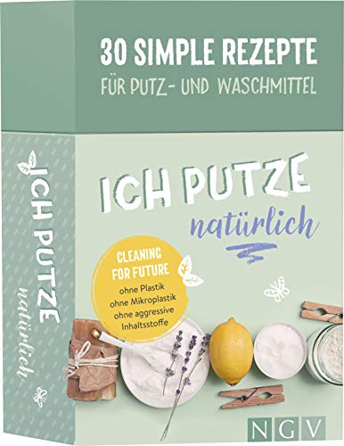 Ich putze natürlich - 30 simple Rezepte für Putz- und Waschmittel: Cleaning for Future: Ohne Plastik, ohne Mikroplastik, ohne agressive Inhaltsstoffe - Preis vom 30.09.2026 09:01:18 h