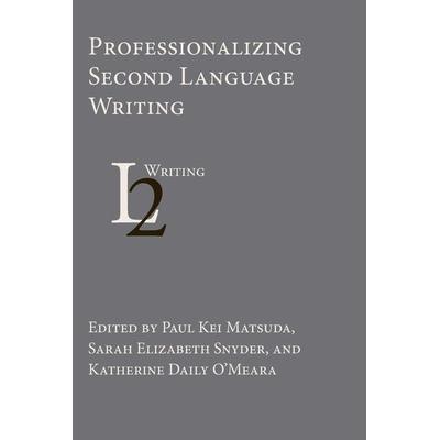 Professionalizing Second Language Writing, Taschenbuch von , Parlor Press, 978-1-60235-967-3